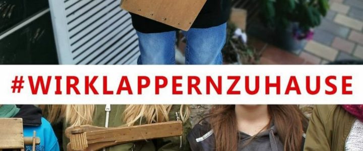 „Klappern … Dahäm!“ – Klappern in Osburg in Zeiten der Corona-Pandemie „Klappern … Dahäm!“ – Klappern in Osburg in Zeiten der Corona-Pandemie