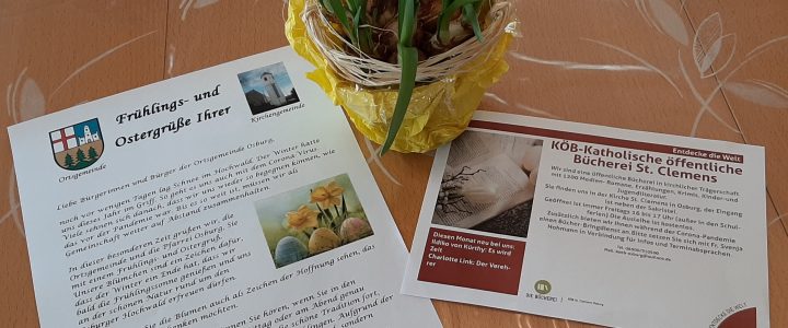 Persönlicher Frühlings- und Ostergruß von Ortsgemeinde und Kirchengemeinde für die älteren Mitbürger*innen Persönlicher Frühlings- und Ostergruß von Ortsgemeinde und Kirchengemeinde für die älteren Mitbürger*innen