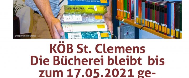 Bücherei (KÖB St. Clemens) bleibt bis zum 17.05.2021 geschlossen