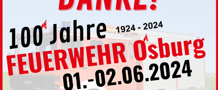 Nachbericht zum 100jährigen Fest der Freiwilligen Feuerwehr Osburg